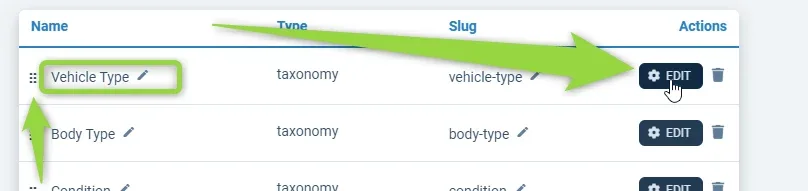Custom fields table listing Vehicle Type, Body Type and Condition; arrows point at the drag handle next to Vehicle Type and at the EDIT button in its Actions column.
