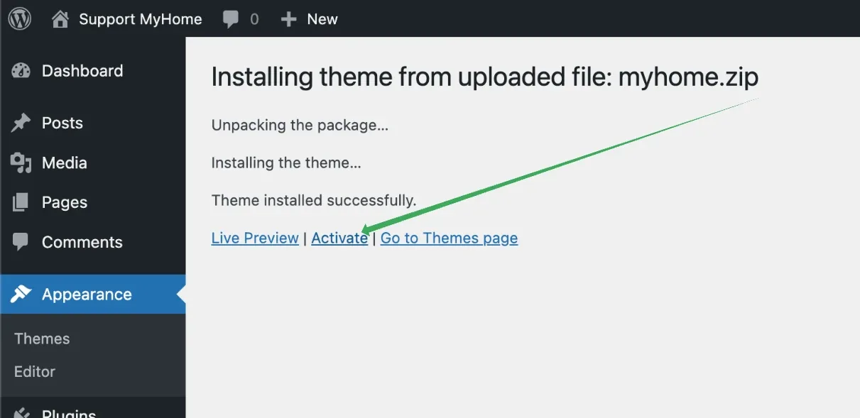 The "Installing theme from uploaded file: myhome.zip" screen reporting "Theme installed successfully.", with an arrow pointing to the Activate link next to Live Preview and Go to Themes page.