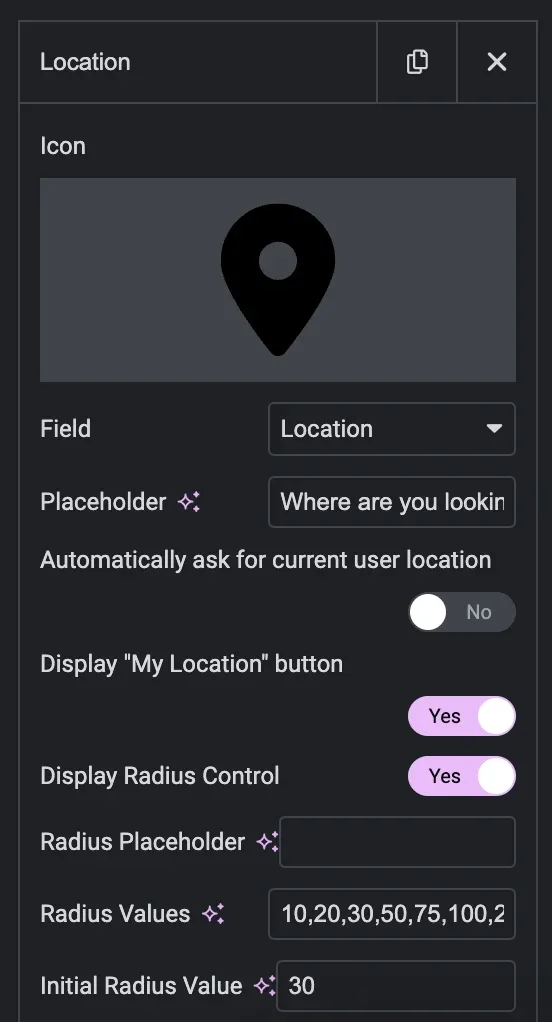 Location widget settings panel: Field set to Location, "Automatically ask for current user location" set to No, "Display My Location button" and "Display Radius Control" set to Yes, Radius Values of 10,20,30,50,75,100 and an Initial Radius Value of 30.