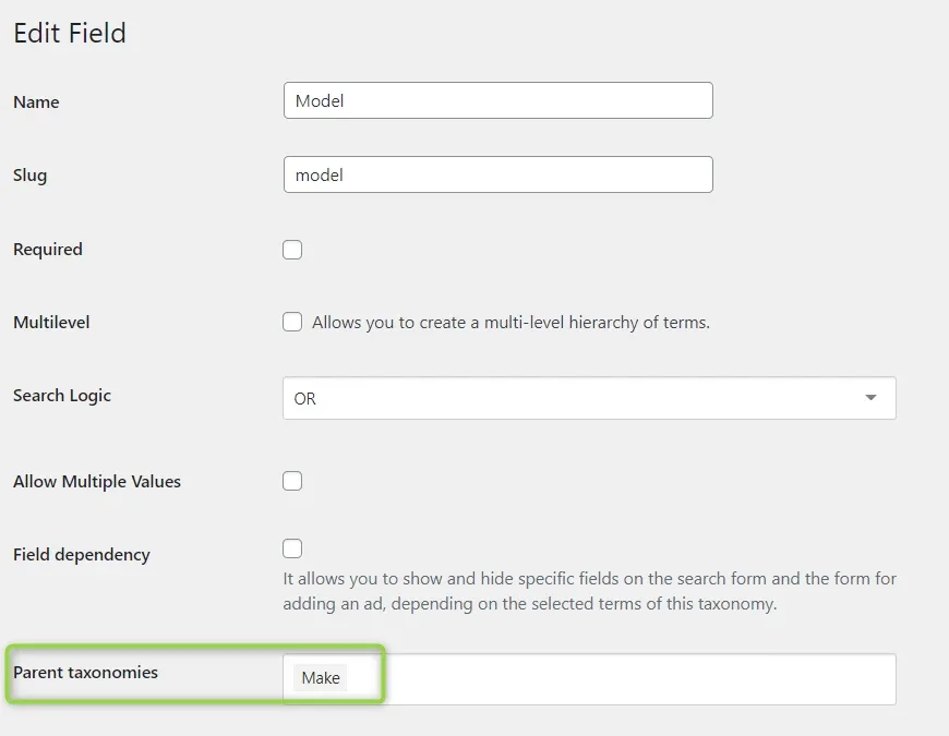 The Edit Field form for the Model field with the Parent taxonomies box, reading Make, highlighted below Required, Multilevel, Search Logic (OR), Allow Multiple Values and Field dependency.