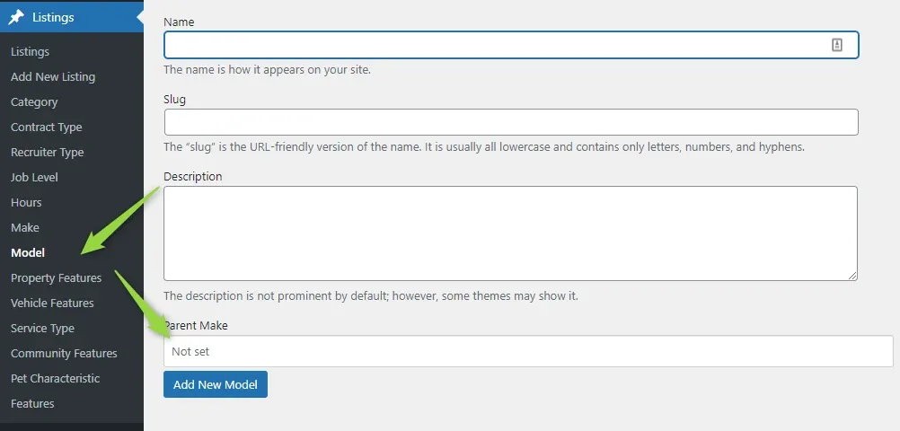 The WordPress term screen for the Model taxonomy, with arrows pointing at Model in the sidebar and at the Parent Make box, which reads 'Not set', above the Add New Model button.