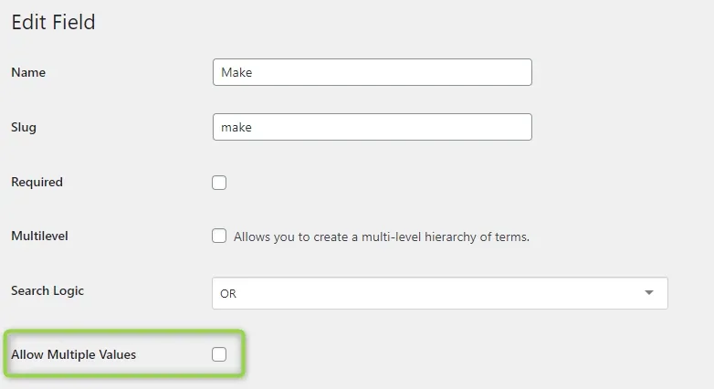 The Edit Field screen for the Make field: Required and Multilevel unticked, Search Logic set to OR, and the highlighted Allow Multiple Values checkbox left unticked.