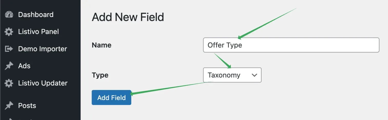 The Add New Field form with Name set to "Offer Type" and Type set to Taxonomy, with arrows pointing to both boxes and to the Add Field button.