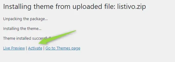Installer output reading "Installing theme from uploaded file: listivo.zip — Unpacking the package, Installing the theme, Theme installed successfully", with an arrow pointing to the Activate link.