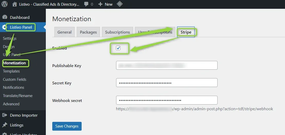 Monetization > Stripe tab with Enabled ticked and the Publishable Key, Secret Key and Webhook secret fields filled in; the webhook endpoint URL is printed under the last field.