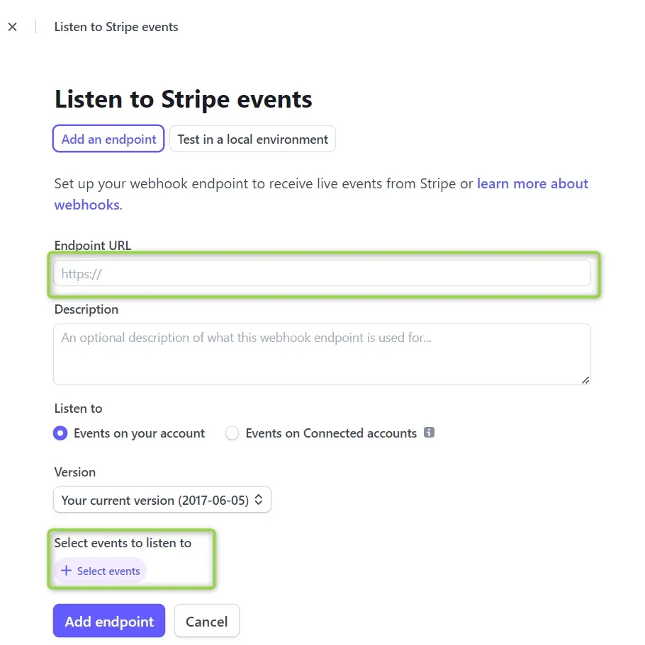 Stripe's "Listen to Stripe events" dialog with the empty Endpoint URL field highlighted, a Description box, "Events on your account" selected, and the "Select events" link and Add endpoint button below.