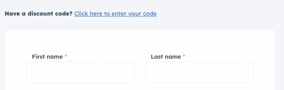 Checkout page with the line "Have a discount code? Click here to enter your code" above the First name and Last name fields.