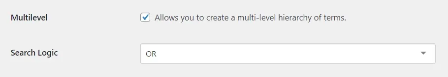 Field settings with the Multilevel checkbox ticked — described as allowing a multi-level hierarchy of terms — and Search Logic set to OR.