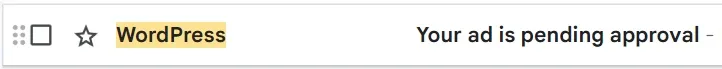 A single row in an inbox list: the sender name reads WordPress, highlighted in yellow, next to the subject "Your ad is pending approval".