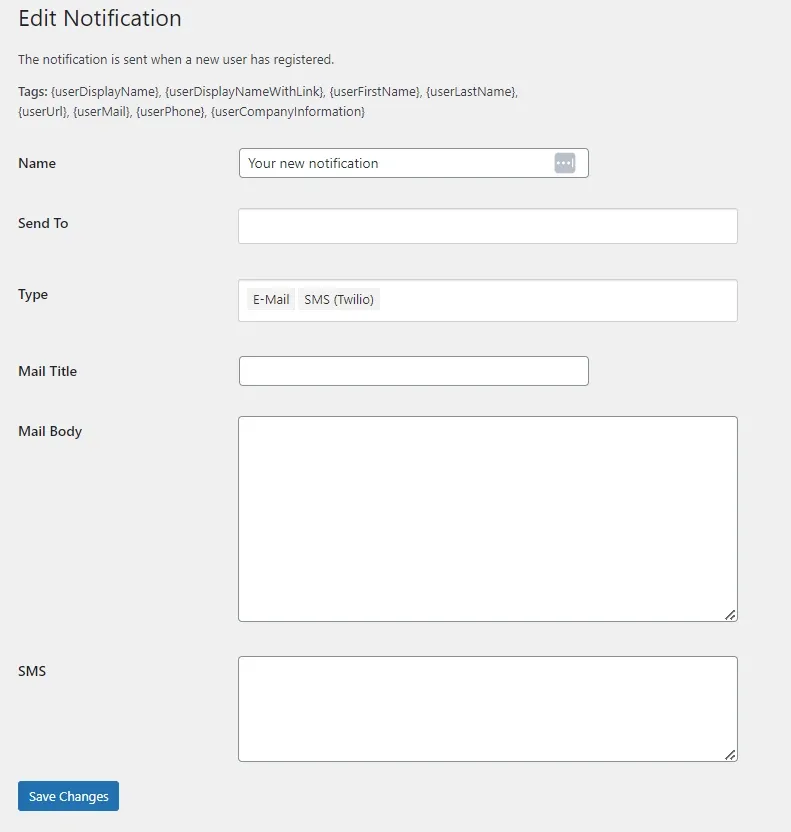 The Edit Notification screen for the new-user trigger, listing tags such as {userDisplayName}, {userFirstName}, {userMail} and {userPhone} above the Name, Send To, Type, Mail Title, Mail Body and SMS fields.