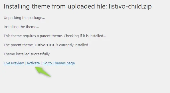 The install result page for listivo-child.zip, reporting that the parent theme Listivo 1.0.0 is currently installed and the theme installed successfully, with a green arrow pointing at the Activate link.