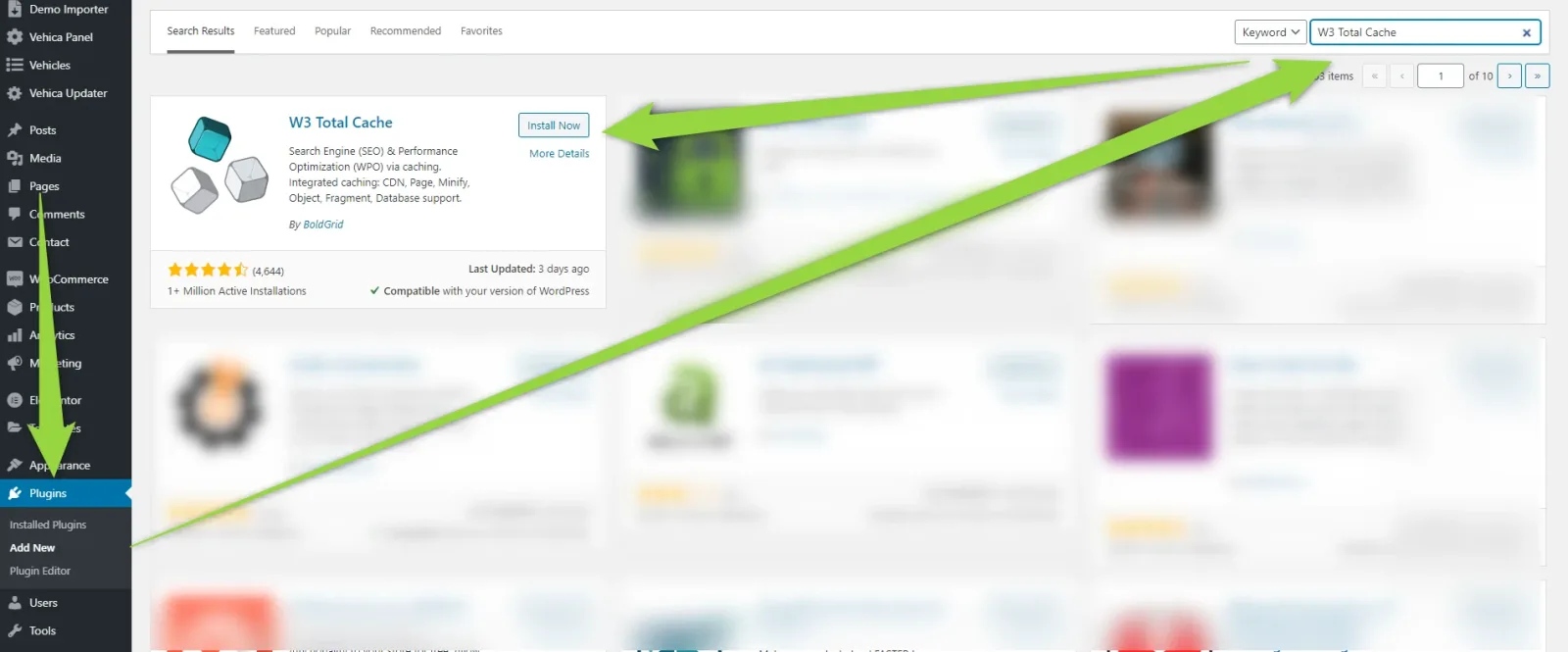 The WordPress Add Plugins screen with "W3 Total Cache" typed into the search field, the plugin's card as the first result, and arrows pointing at the search box, the Install Now button and the Plugins menu item.
