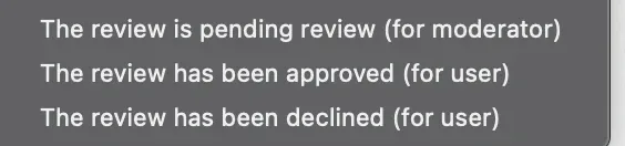 The three review notification triggers listed in a dropdown: the review is pending review (for moderator), the review has been approved (for user), and the review has been declined (for user).