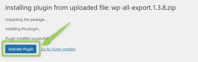 The installer reporting “Installing plugin from uploaded file: wp-all-export.1.3.8.zip” and “Plugin installed successfully”, with the Activate Plugin button highlighted.