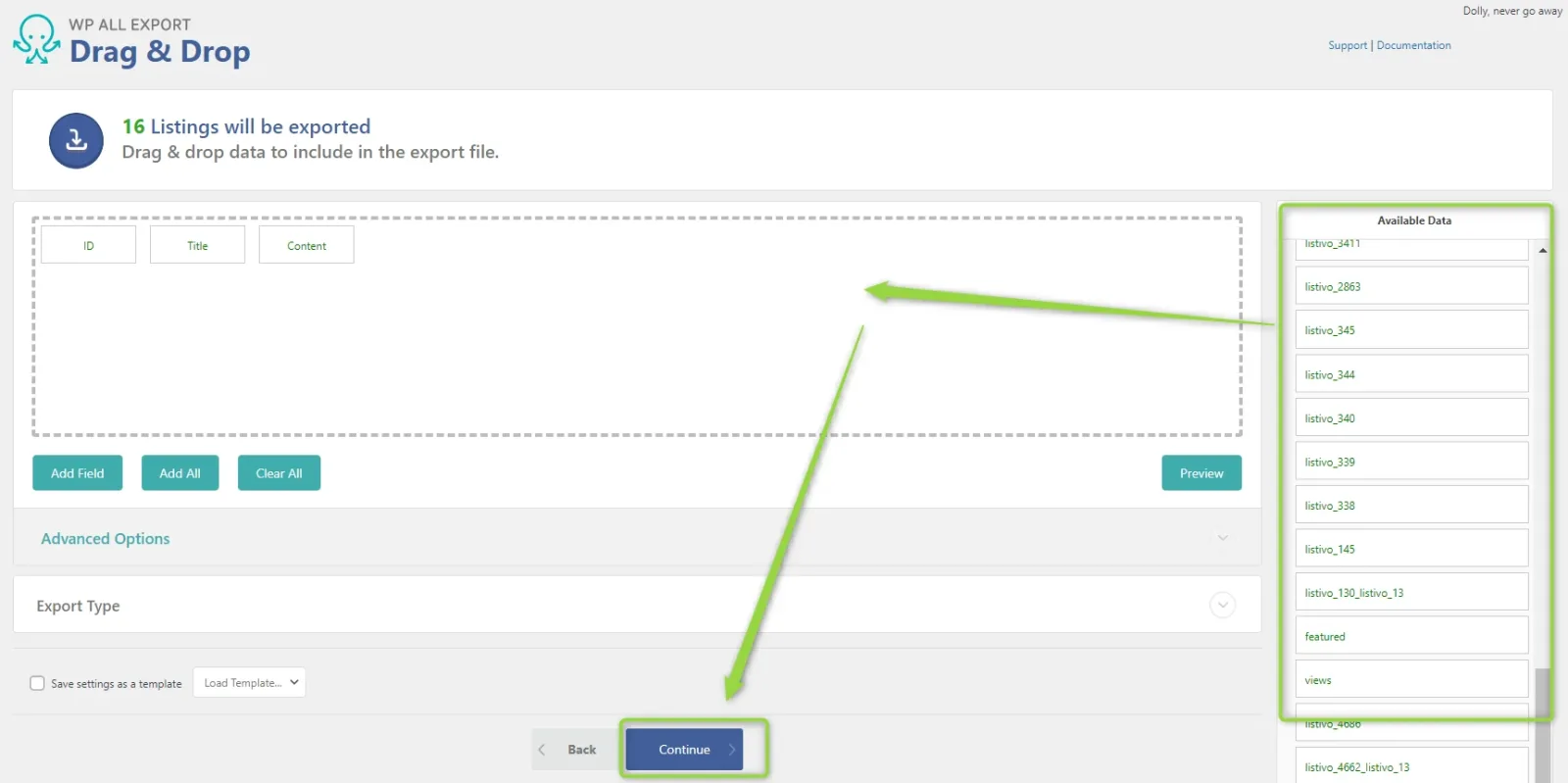 The Drag & Drop screen with the export column boxes on the left, the Available Data panel of fields on the right, and arrows pointing at that panel and at the Continue button.