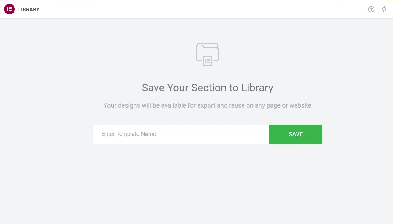 Elementor's Save Your Section to Library screen with an Enter Template Name field and a green SAVE button.