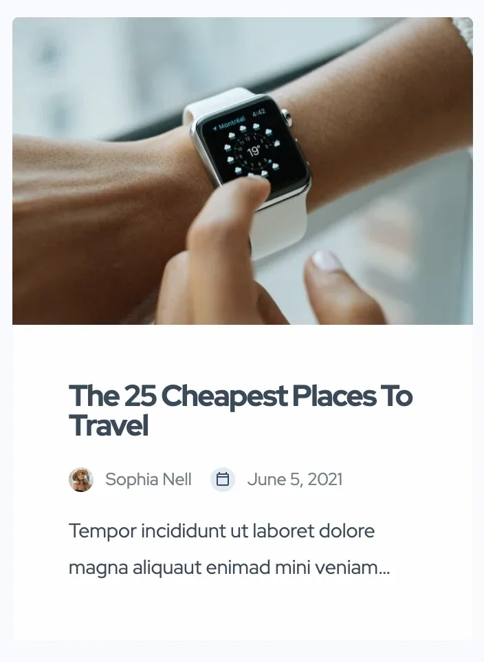 A blog card on the front end: a photo of a smartwatch above the headline "The 25 Cheapest Places To Travel", the author Sophia Nell, the date June 5, 2021 and two lines of excerpt.