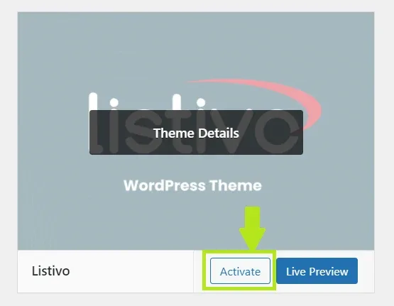 The WordPress Themes screen with the Listivo theme card; a green arrow points at the highlighted Activate button, next to Live Preview.