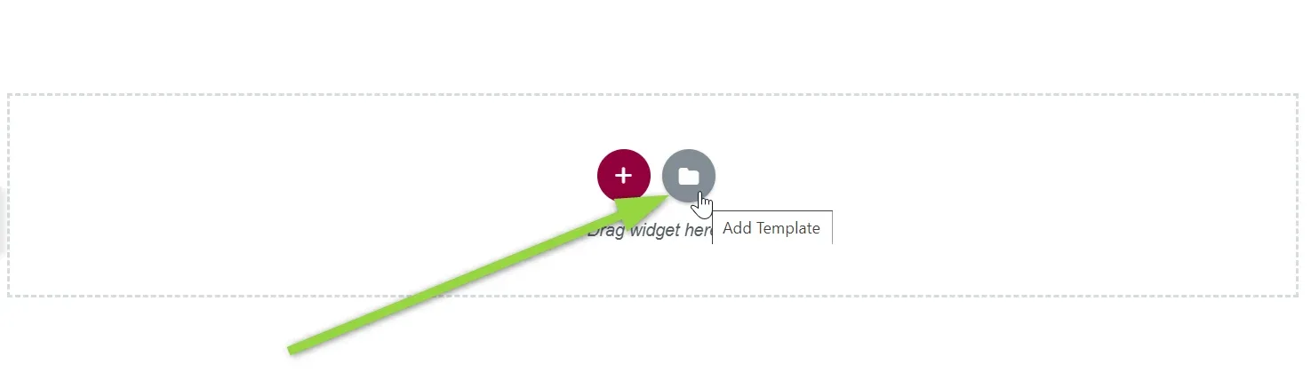 Empty Elementor section showing a pink plus button and a grey folder icon labelled "Add Template", with a green arrow pointing at the folder.