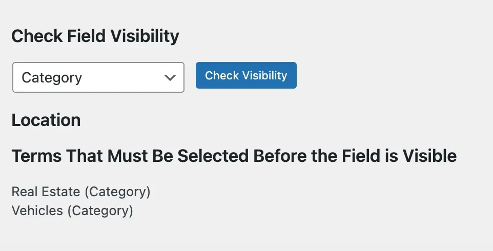 The Check Field Visibility box with Category chosen in the select, showing the heading Location and, under "Terms That Must Be Selected Before the Field is Visible", the entries Real Estate (Category) and Vehicles (Category).