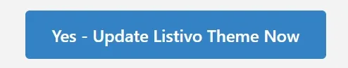 A blue button labelled Yes - Update Listivo Theme Now.