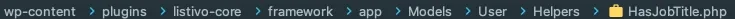 Editor breadcrumb showing the path wp-content > plugins > listivo-core > framework > app > Models > User > Helpers > HasJobTitle.php.
