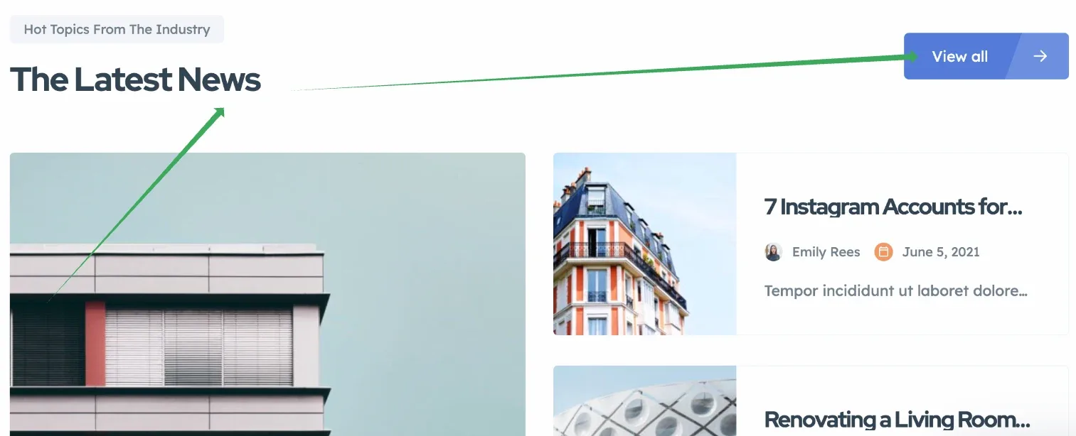 The Latest News section on the front end: a View all button in the top right, an arrow pointing back to the section heading, and blog cards such as "7 Instagram Accounts for…" and "Renovating a Living Room…".