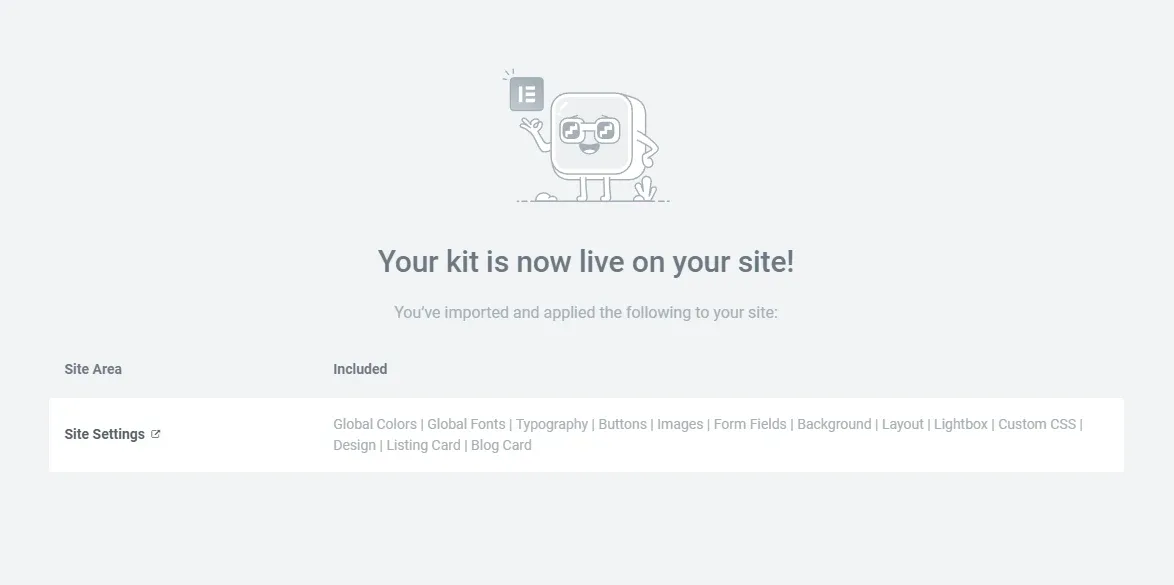 Elementor confirmation screen reading Your kit is now live on your site, listing the imported site settings