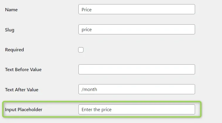 The Edit Field screen for the Price field: Text Before Value is empty, Text After Value reads /month, and the highlighted Input Placeholder box reads "Enter the price".