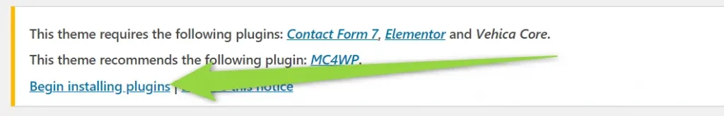The admin notice naming Contact Form 7, Elementor and Vehica Core as required plugins, with the Begin installing plugins link underneath.