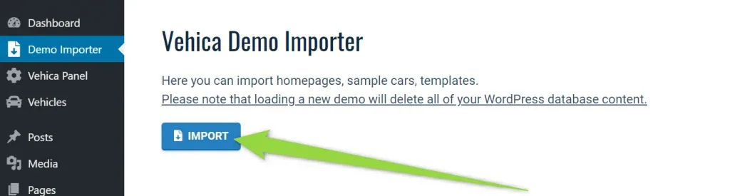 The Vehica Demo Importer page, where a warning that loading a demo deletes all existing WordPress database content sits above the blue Import button.