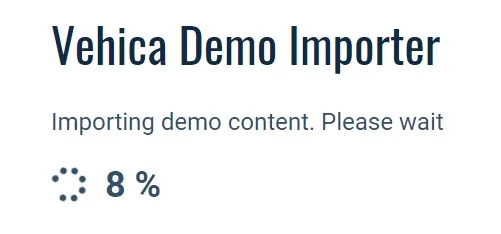 The demo importer part-way through, reading “Importing demo content. Please wait” above a spinner at 8 %.