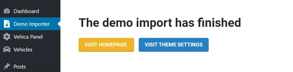 The importer reporting “The demo import has finished”, with Visit Homepage and Visit Theme Settings buttons below it.