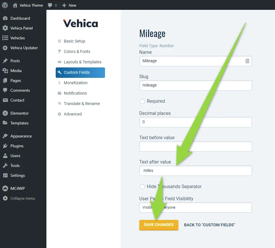 The Mileage field settings (field type Number) with Name, Slug, Required, Decimal places, Text before value and Text after value boxes. A green arrow points to "Text after value", which contains "miles". A SAVE CHANGES button sits below.