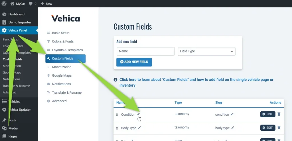 Vehica Panel > Custom Fields in the WordPress admin. Green arrows point to the Vehica Panel menu, the Custom Fields tab and the small pencil icon next to Condition in a table with Name, Type, Slug and Actions columns.