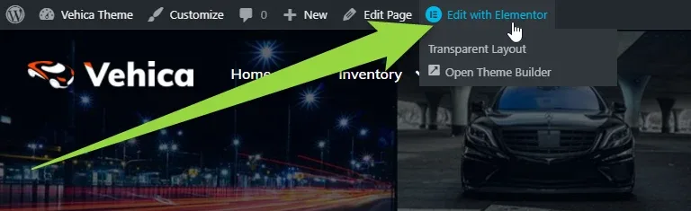 The WordPress admin bar on the front end of a Vehica site; an arrow points to “Edit with Elementor”, whose dropdown lists “Transparent Layout” and “Open Theme Builder”.
